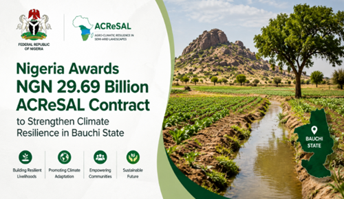 Nigeria Awards NGN 29.69 Billion ACReSAL Contract to Strengthen Climate...